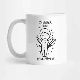 Too Sober For Valentine's Minimalist Cupid Mug